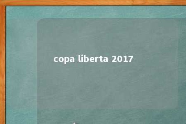 copa liberta 2017 